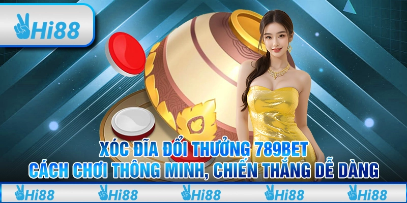 Khám phá nhà cái Tài Xỉu 789Bet: Uy tín và đẳng cấp hàng đầu