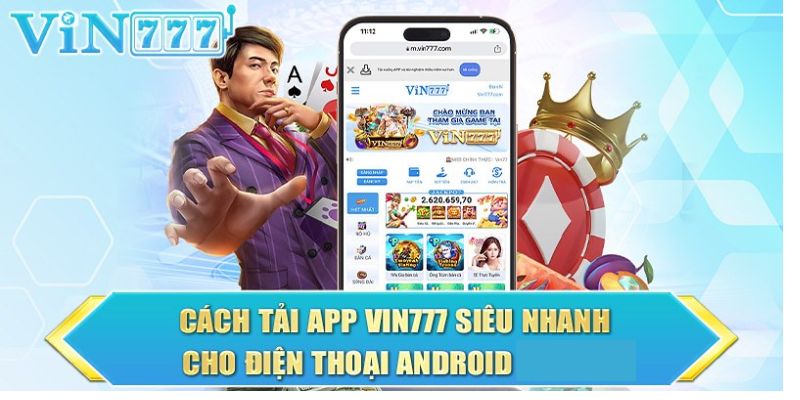 Vin777 tải app trên Android Vin777 tải app trên Android