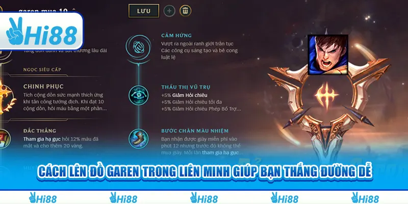 Cách lên đồ Garen trong Liên Minh giúp bạn thắng đường dễ