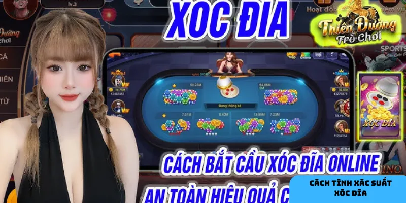 Mẹo tăng hiệu quả khi áp dụng xác suất trong xóc đĩa