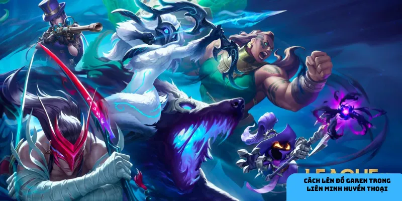 Đặc điểm nổi bật của Garen