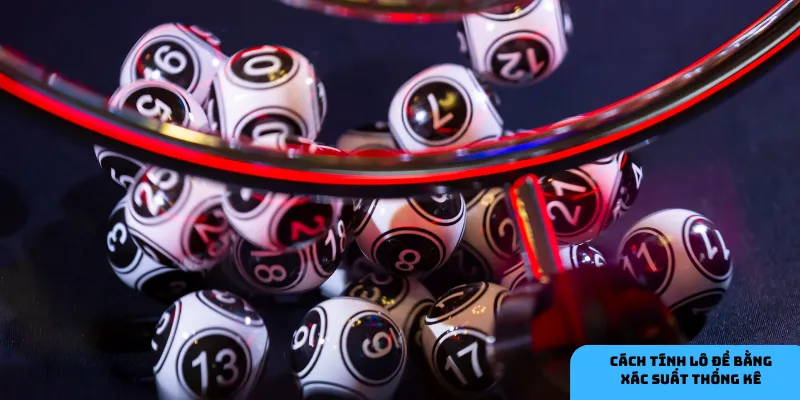 Hiểu rõ xác suất giúp phân tích chính xác