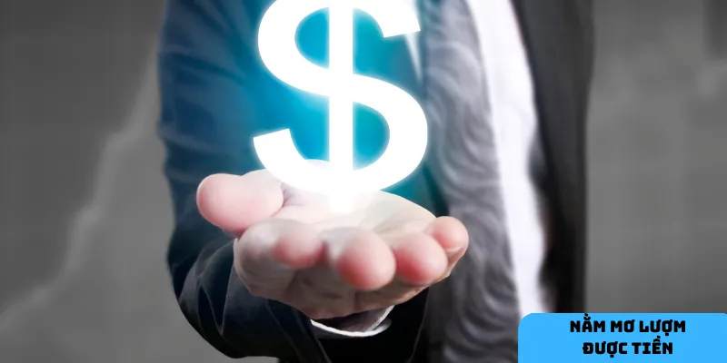 Mơ lượm tiền có thể là điềm lành tài chính.