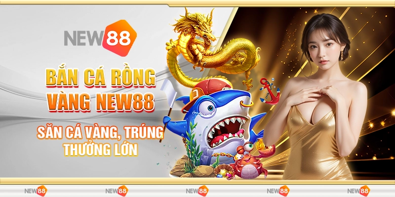 Bắn Cá Rồng Vàng