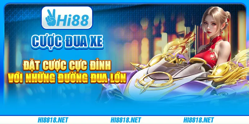 Cược đua xe – đặt cược cực đỉnh với những đường đua lớn