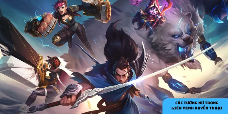 Tướng pháp sư và hỗ trợ nữ luôn là chỗ dựa vững chắc cho đội hình trong mỗi trận đấu.