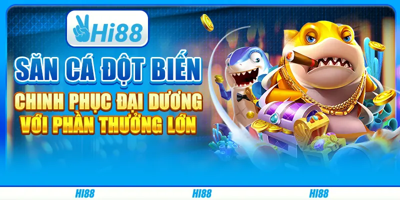 Săn cá đột biến: Chinh phục đại dương với phần thưởng lớn