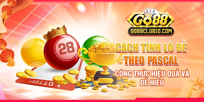 Cách Tính Lô Đề Theo Pascal - Công Thức Hiệu Quả Và Dễ Hiểu