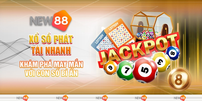 Xổ Số Phát Tài Nhanh – Khám Phá May Mắn Với Con Số Bí Ẩn