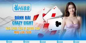 Đánh bài Crazy Eight: Trò chơi thú vị dành cho mọi lứa tuổi