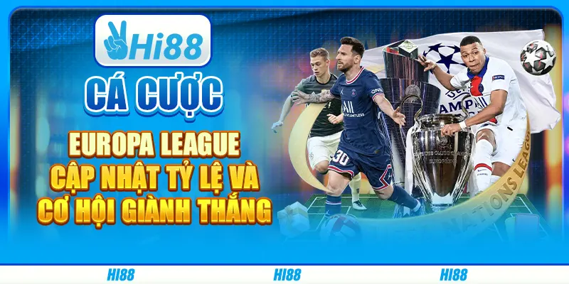 Cá Cược Europa League – Cập Nhật Tỷ Lệ Và Cơ Hội Giành Thắng